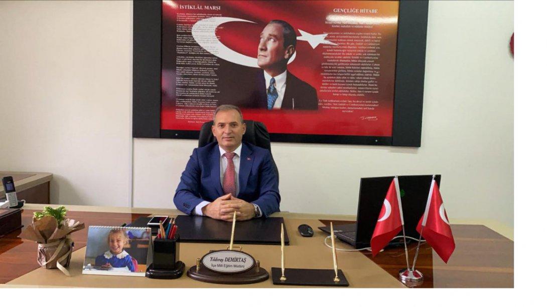İlçe Milli eğitim Müdürümüz Yıldıray Demirtaş'ın Cumhuriyet Bayramı Kutlama Mesajı....