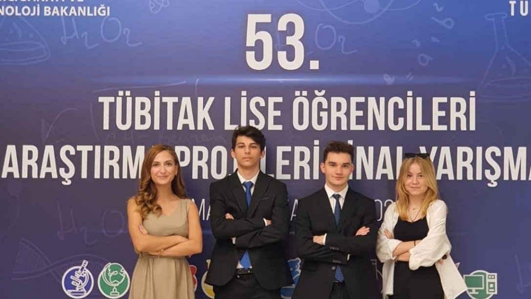 Tübitak 53. Lise Öğrencileri Araştırma Projeleri Yarışmalarında Türkiye Finali