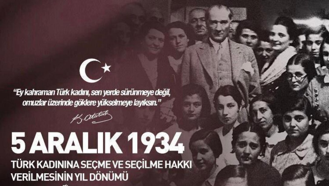Türk Kadınına Seçme ve Seçilme Hakkı Tanınmasının 88. Yıl Dönümü